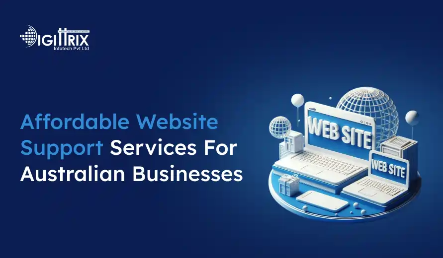 Affordable website support services for Australian businesses by Digittrix Infotech, featuring 3D laptops and a globe on a blue background.