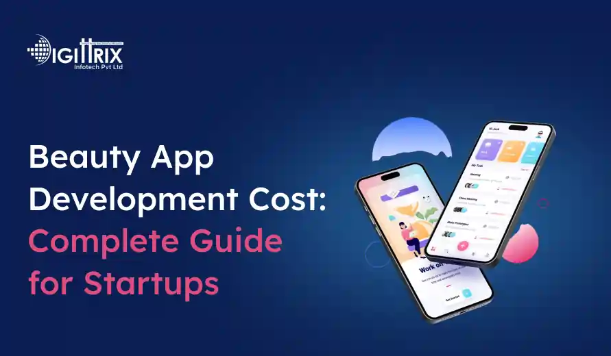 Image with the text Beauty App Development Cost: Complete Guide for Startups featuring two smartphones displaying colorful app interfaces on a dark blue background. The logo of a tech company is in the top left corner, conveying a modern and professional tone.