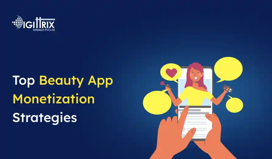 Image of a beauty app concept. A smartphone displays a smiling woman holding beauty products. Text reads Top Beauty App Monetization Strategies next to a logo.
