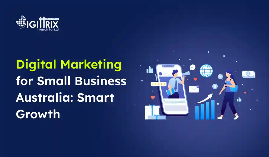 Digital Marketing for Small Business Australia: Smart Growth title on blue background—image of people, a smartphone, and digital icons.