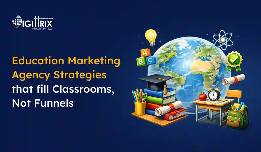 Education marketing agency strategies to fill classrooms, featuring books, a globe, a graduation cap, a desk, and educational icons on a blue background.