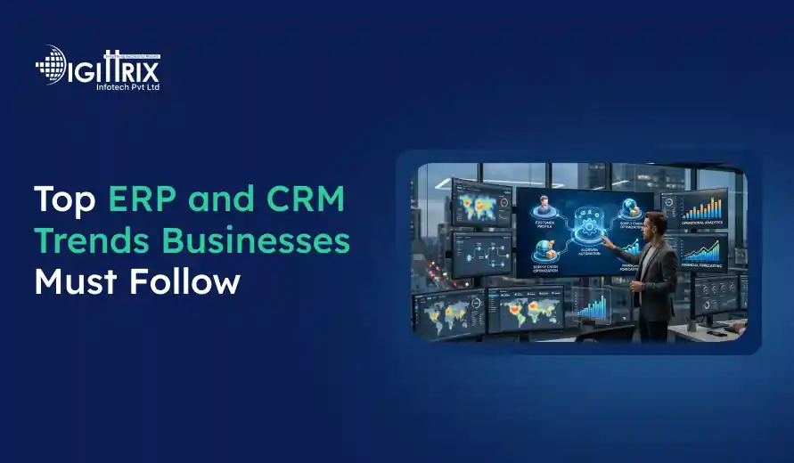 Logo of Digittrix Infotech with text Top ERP and CRM Trends Businesses Must Follow and a man analyzing multiple digital data screens.