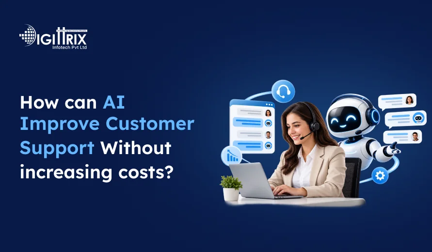 Digittrix banner asking how AI can improve customer support without increasing costs, showing an agent, chatbot, and customer service icons.