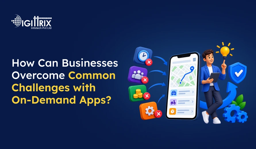 Digittrix graphic asks how businesses can overcome common on-demand app challenges, showing a smartphone app, error icons, gears, a shield, and a confident professional.