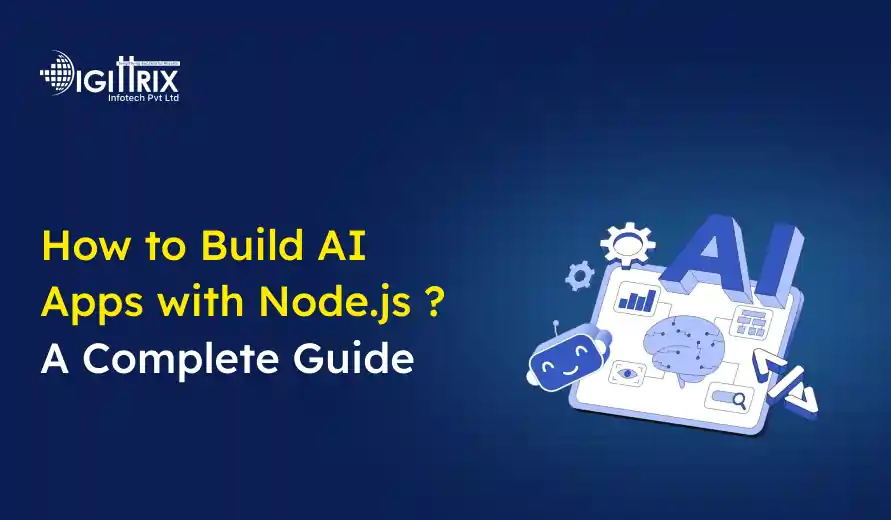 Digital banner with How to Build AI Apps with Node.js? A Complete Guide in yellow and white text. Features AI-themed icons, a brain, and graphs on a laptop screen image. Logo of Digittrix Infotech in the top left corner.
