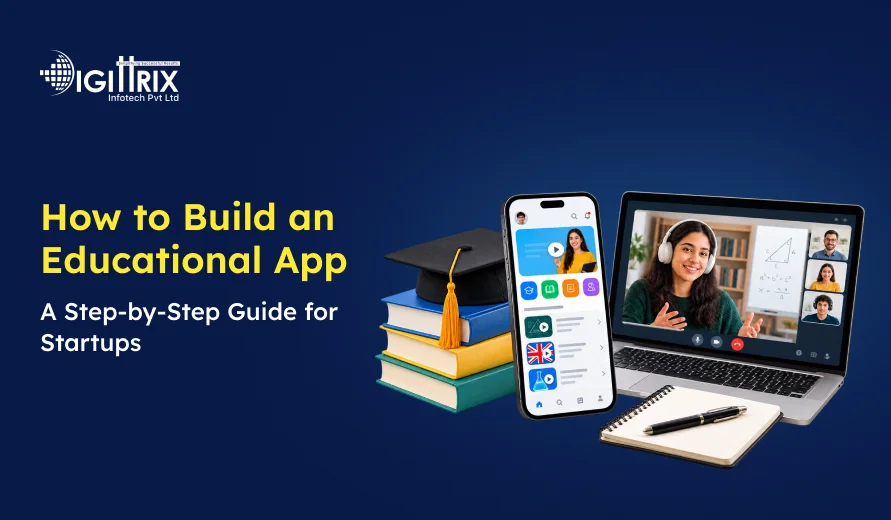 Banner reading “How to Build an Educational App,” with books, graduation cap, smartphone, laptop video call, and notebook.