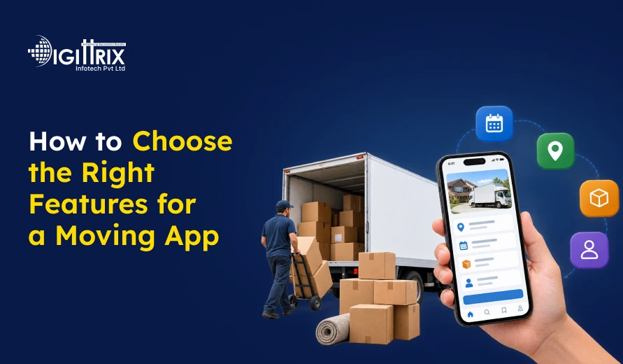 A hand holds a smartphone displaying a moving app interface, next to a mover loading boxes into a truck, with text reading “How to Choose the Right Features for a Moving App.