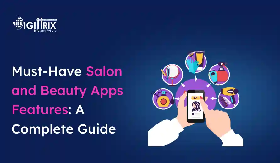 Image of a person holding a smartphone displaying a hairstyle app, surrounded by beauty icons. Text reads Must-Have Salon and Beauty Apps Features: A Complete Guide on a blue background.