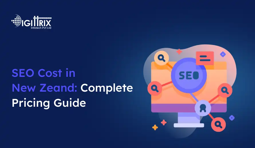 Image of a computer screen labeled SEO surrounded by colorful magnifying glasses and gears, alongside text SEO Cost in New Zealand: Complete Pricing Guide on a blue background. The logo of Digittrix Infotech Pvt Ltd is at the top left.