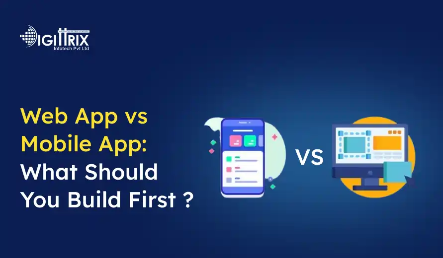 Image contrasting web apps and mobile apps with text reading Web App vs Mobile App: What Should You Build First? A smartphone and computer screen are depicted, symbolizing mobile and web applications, respectively. The tone is informative.