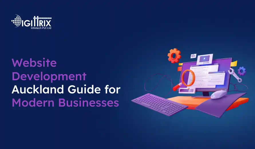 Digital image of a computer setup with a monitor displaying code, a keyboard, and tools symbolizing website development. Text reads Website Development Auckland Guide for Modern Businesses on a dark blue background, featuring the logo of Digittrix Infotech Pvt Ltd. Colorful gears and a magnifying glass convey innovation and digital progress.