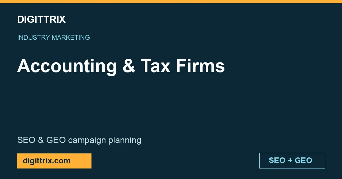 Accounting & Tax Firms SEO and GEO marketing by Digittrix