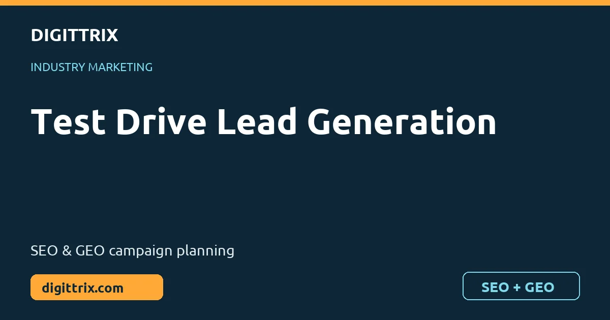 Test Drive Lead Generation SEO and GEO marketing by Digittrix