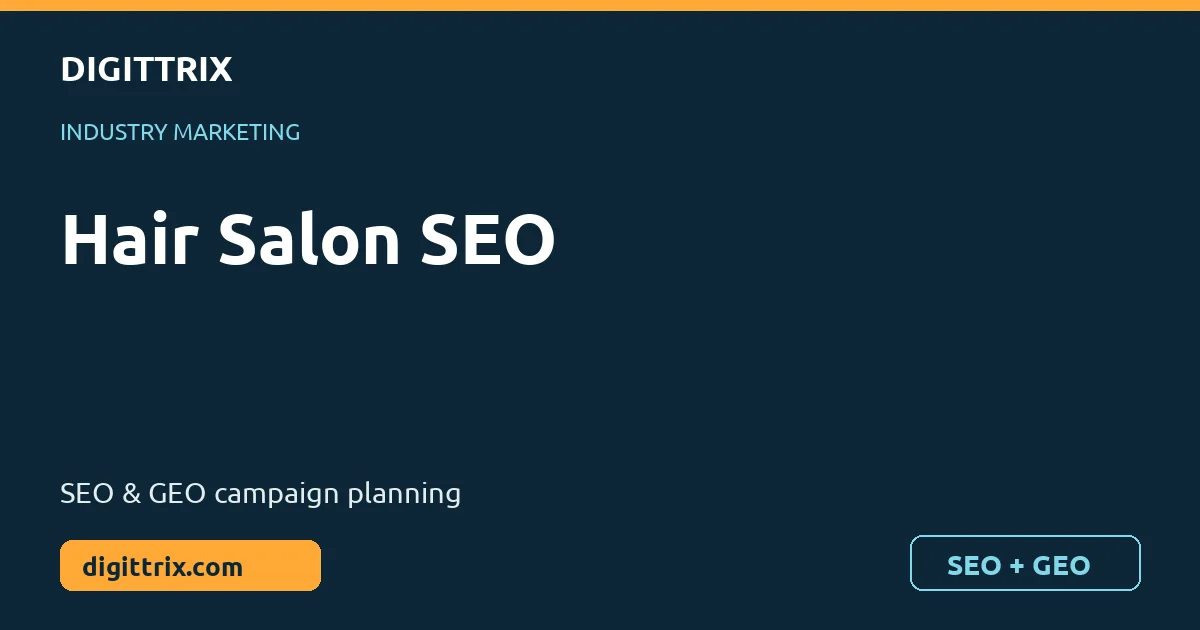 Hair Salon SEO SEO and GEO marketing by Digittrix