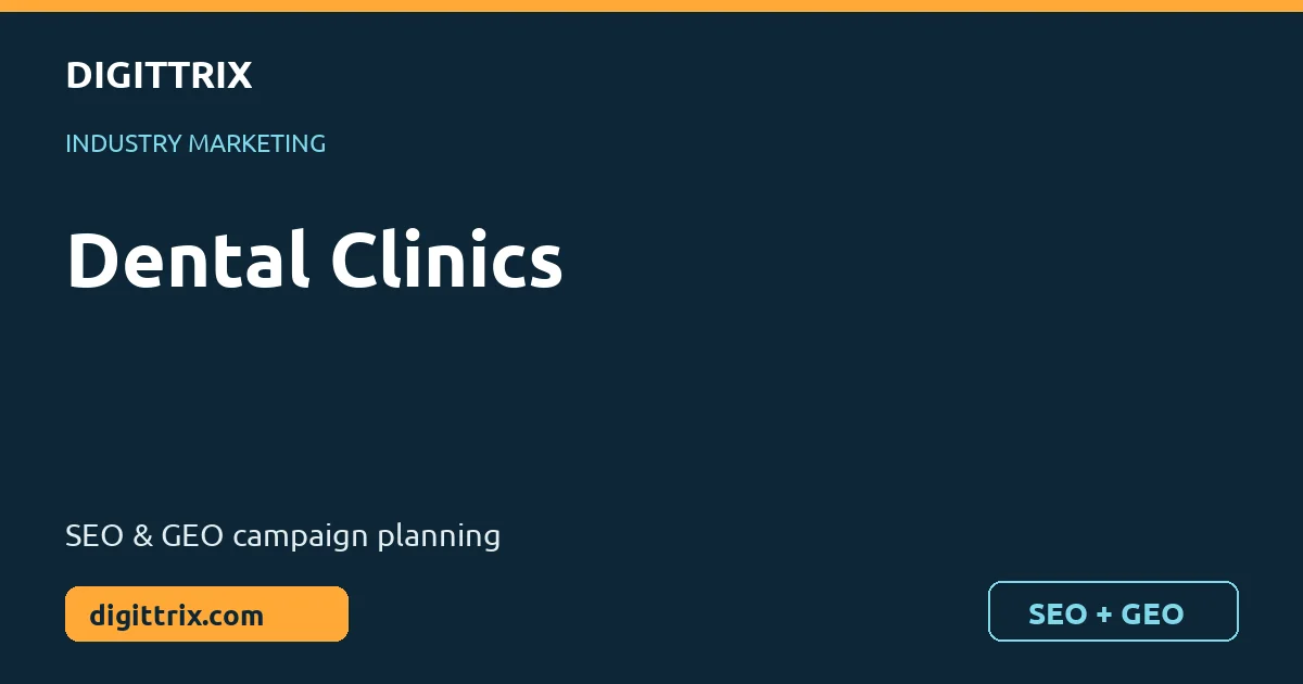 Dental Clinics SEO and GEO marketing by Digittrix