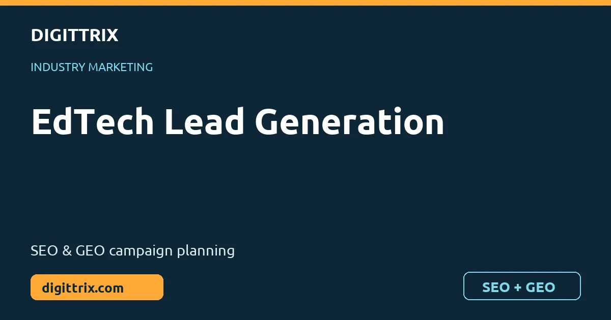 EdTech Lead Generation SEO and GEO marketing by Digittrix