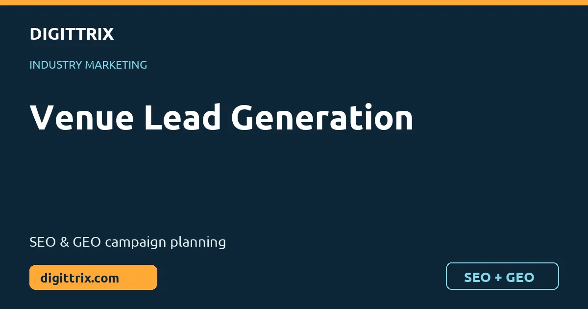 Venue Lead Generation SEO and GEO marketing by Digittrix