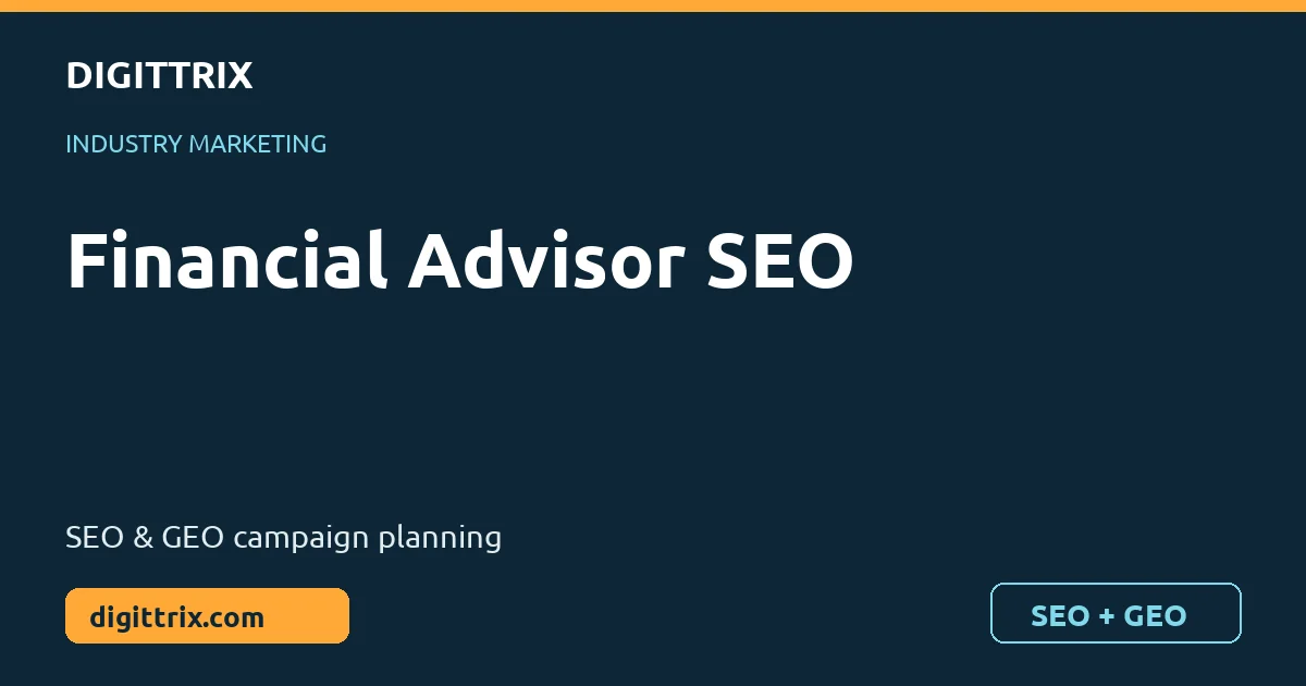 Financial Advisor SEO SEO and GEO marketing by Digittrix