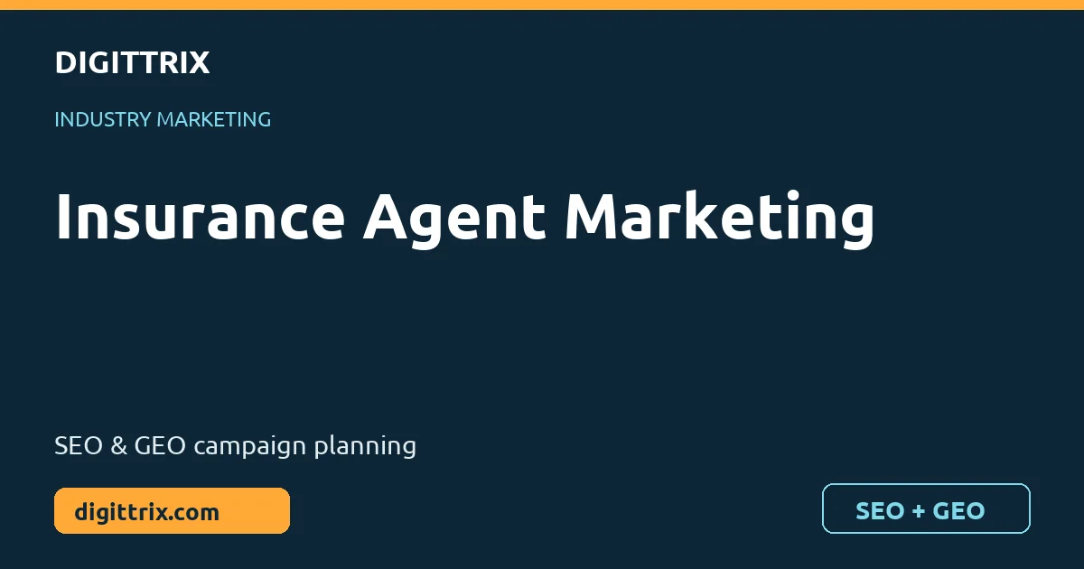 Insurance Agent Marketing SEO and GEO marketing by Digittrix