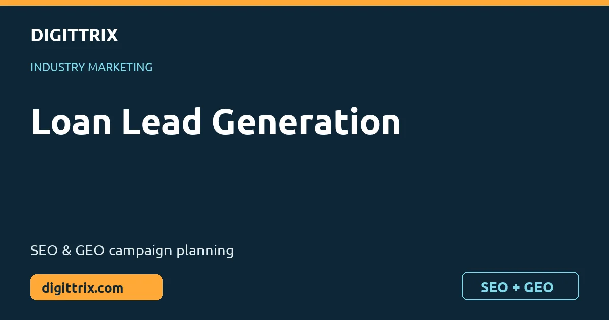 Loan Lead Generation SEO and GEO marketing by Digittrix