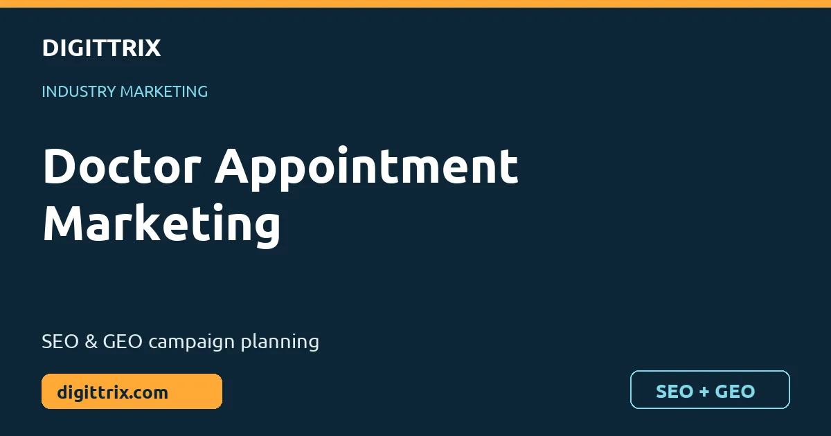 Doctor Appointment Marketing SEO and GEO marketing by Digittrix