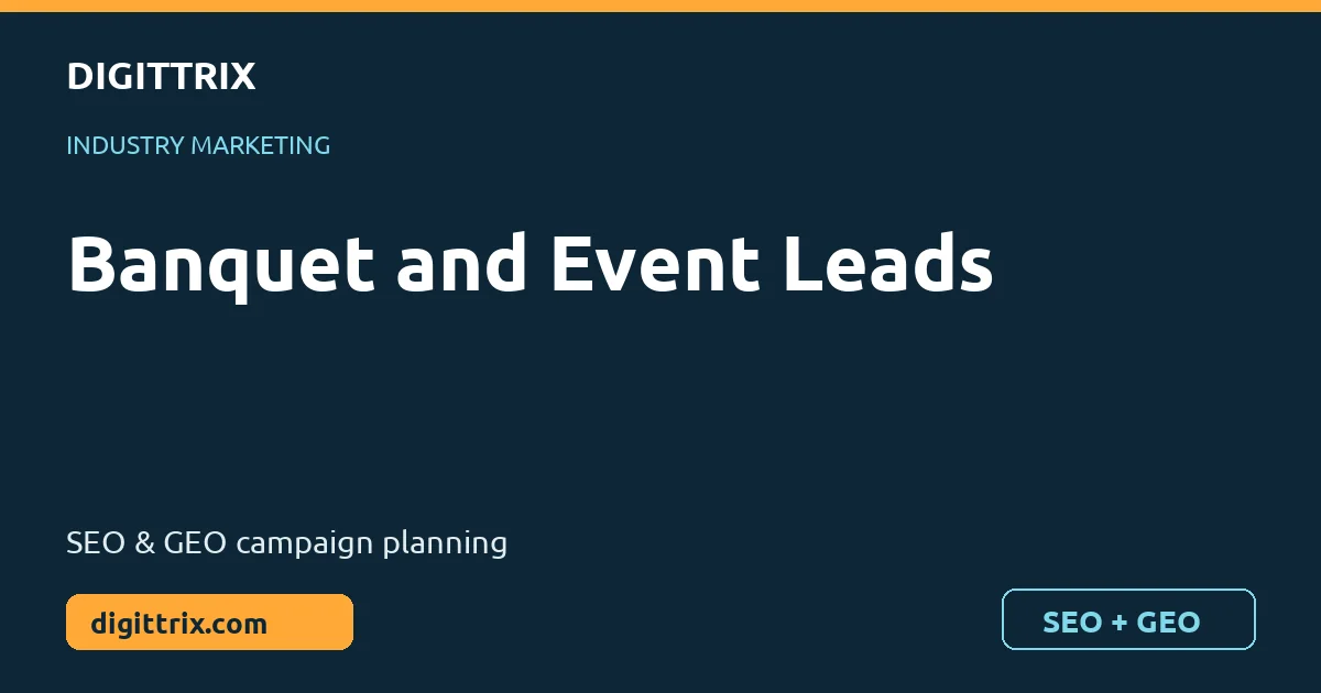 Banquet and Event Leads SEO and GEO marketing by Digittrix