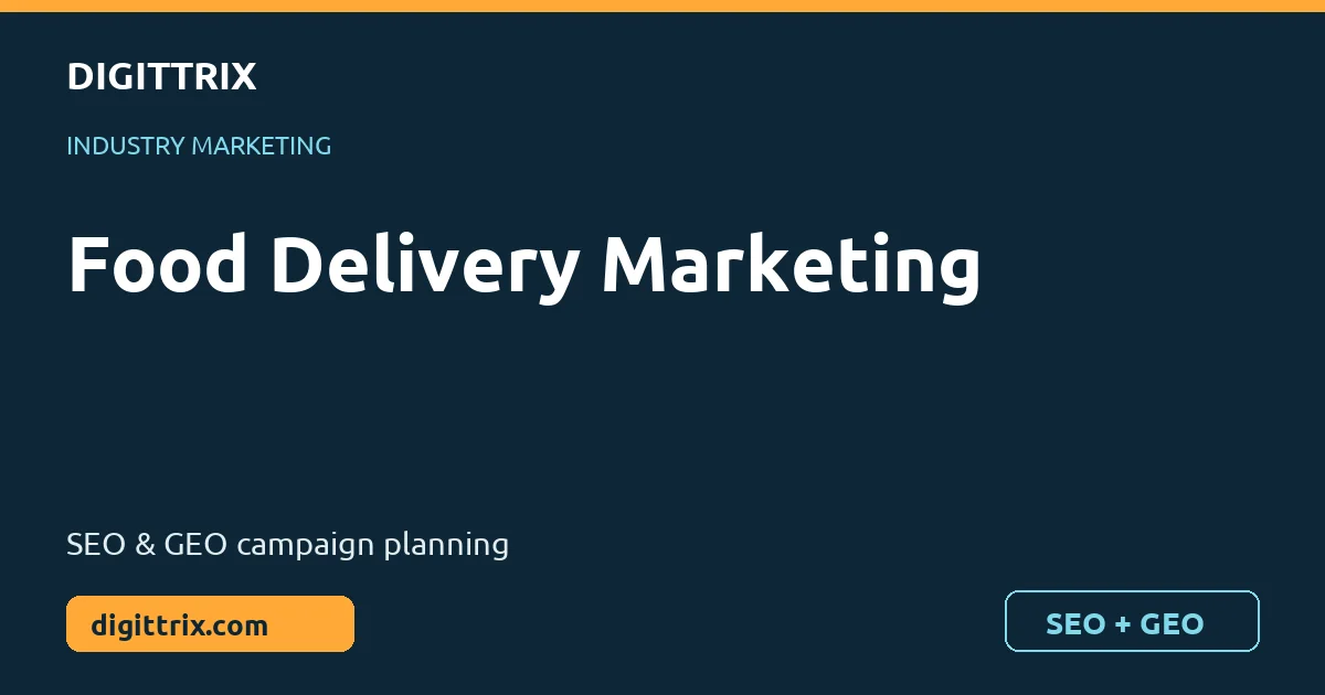 Food Delivery Marketing SEO and GEO marketing by Digittrix