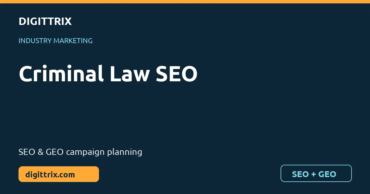 Criminal Law SEO SEO and GEO marketing by Digittrix