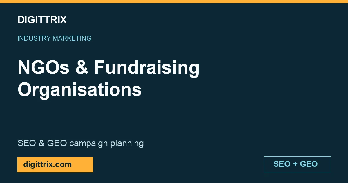 NGOs & Fundraising Organisations SEO and GEO marketing by Digittrix