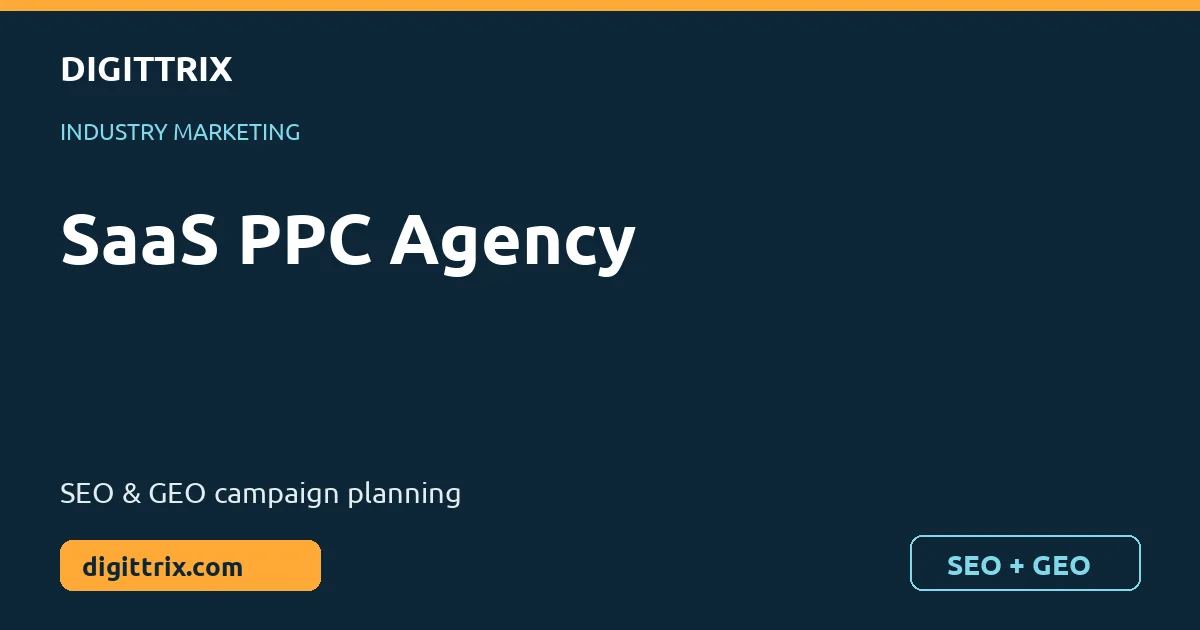 SaaS PPC Agency SEO and GEO marketing by Digittrix