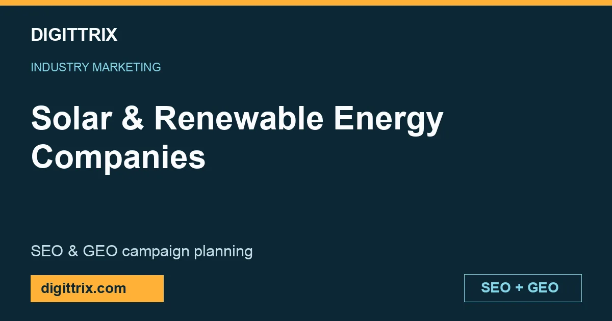 Solar & Renewable Energy Companies SEO and GEO marketing by Digittrix