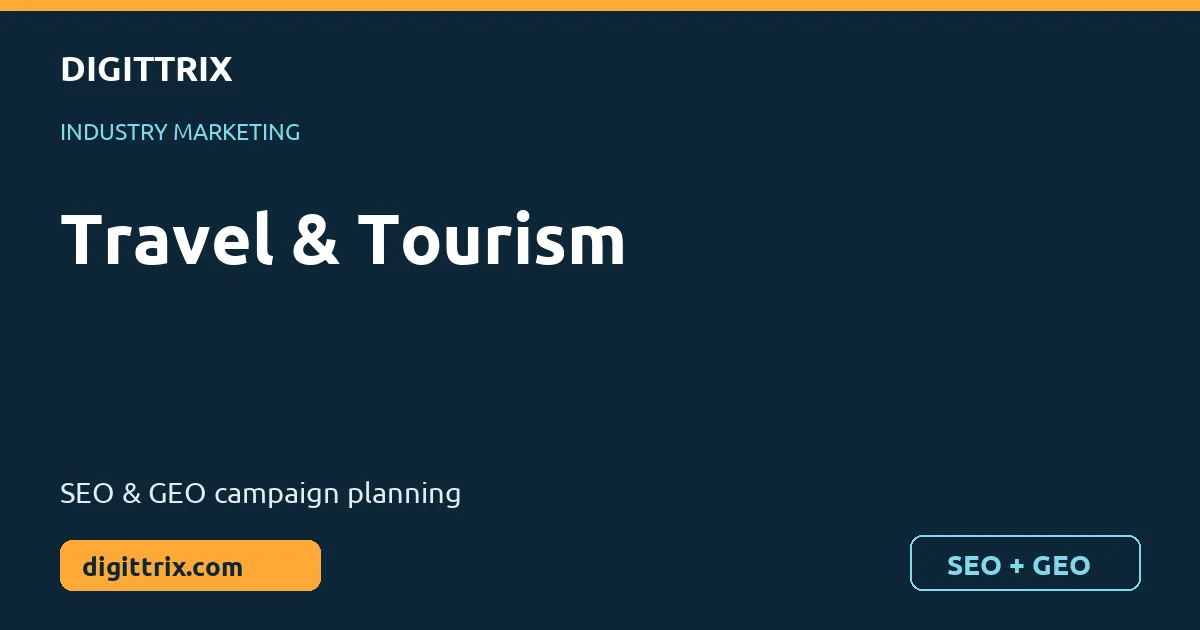 Travel & Tourism SEO and GEO marketing by Digittrix