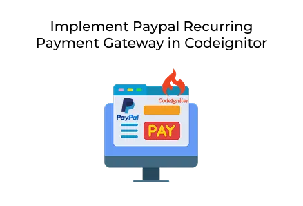 Implementing PayPal Recurring Payment Integration in CodeIgniter 4 script preview image