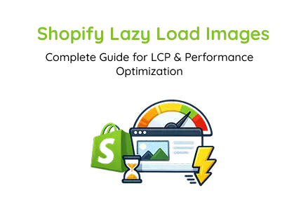 Shopify Lazy Load Images: Complete Guide for LCP & Performance Optimization script preview image